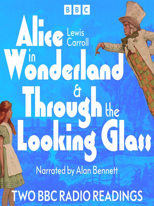 Lewis Carroll创作的Alice in Wonderland and Through the Looking Glass作品的详细信息 - 可供借阅